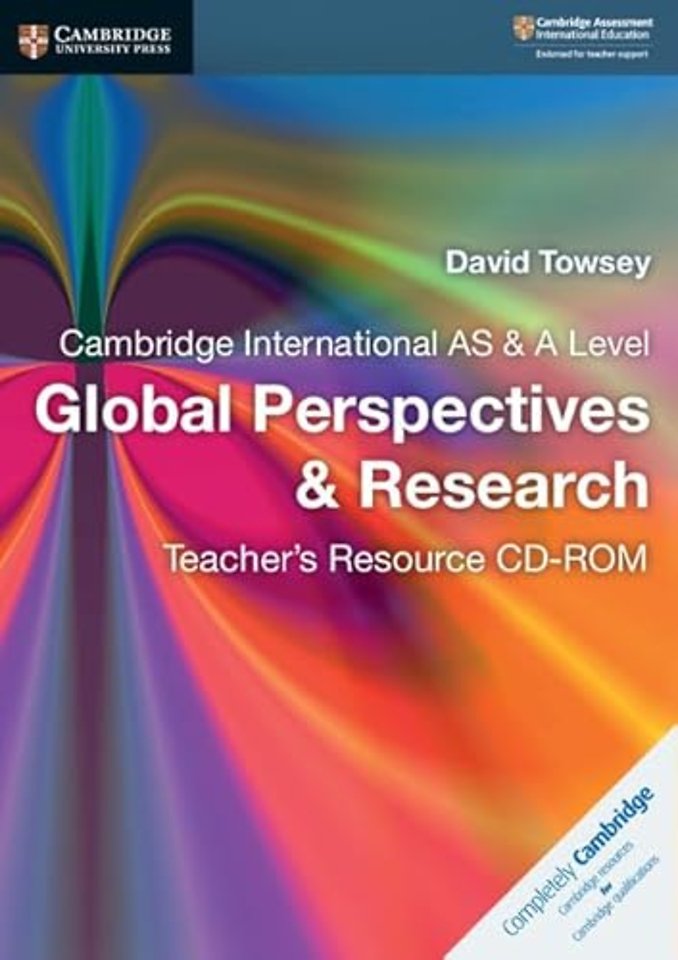 Cambridge International AS & A Level Global Perspectives & Research Teacher's Resource CD-ROM