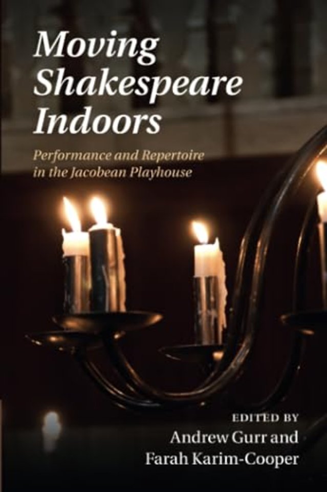 Moving Shakespeare Indoors