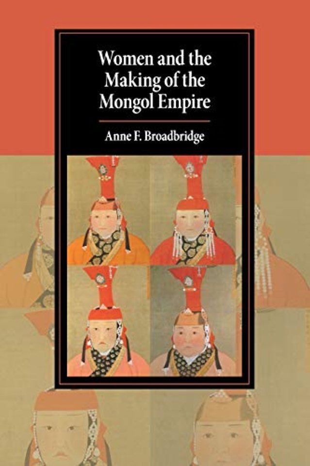 Women and the Making of the Mongol Empire