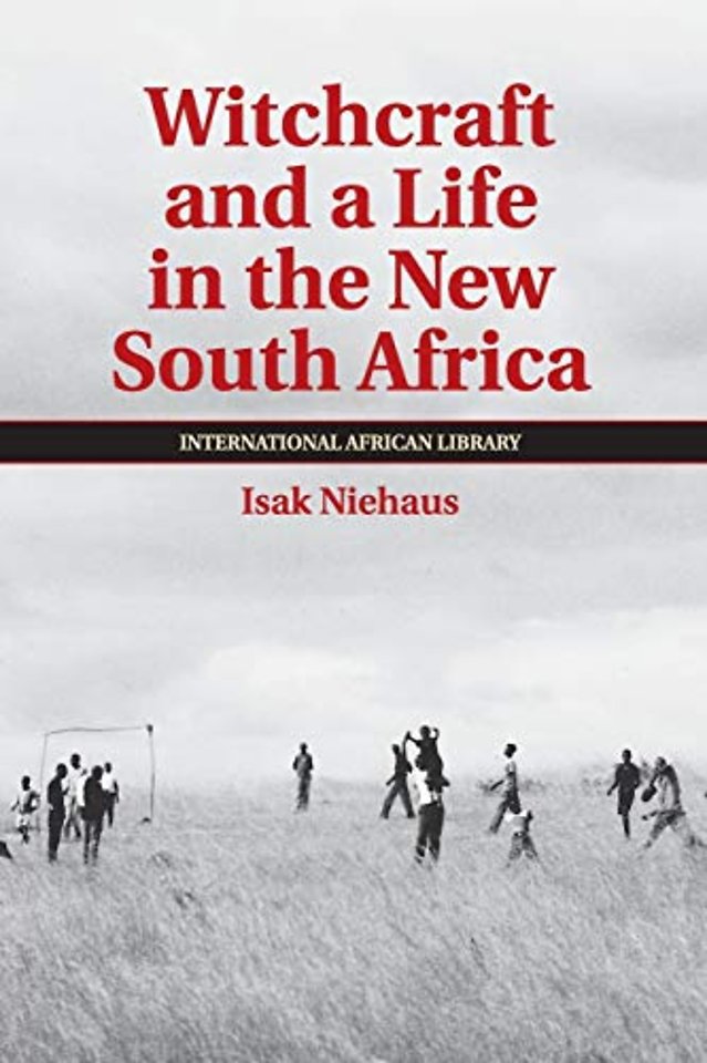Witchcraft and a Life in the New South Africa