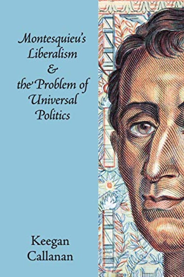 Montesquieu's Liberalism and the Problem of Universal Politics