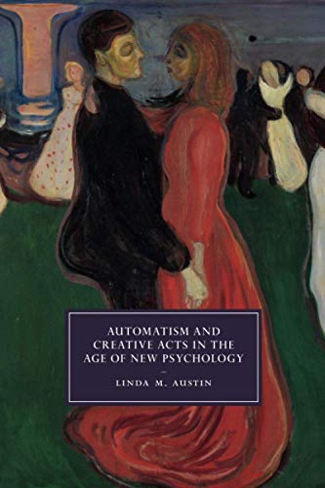 Automatism and Creative Acts in the Age of New Psychology