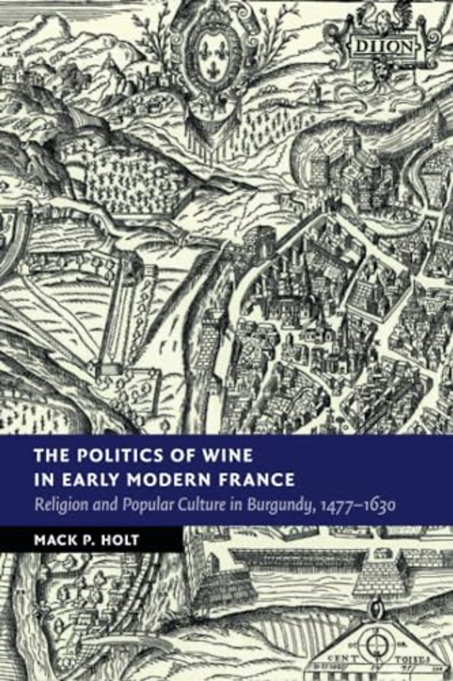 The Politics of Wine in Early Modern France