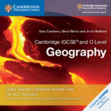 Cambridge IGCSE® and O Level Geography Digital Teacher's Resource Access Card