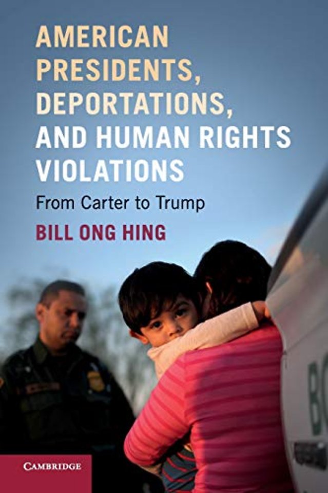 American Presidents, Deportations, and Human Rights Violations