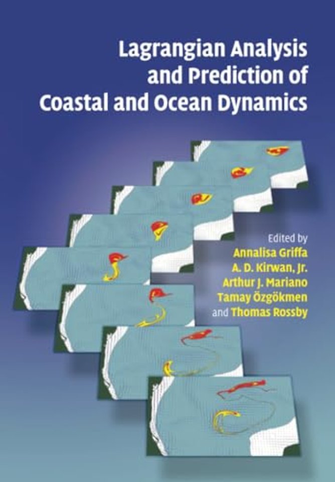 Lagrangian Analysis and Prediction of Coastal and Ocean Dynamics
