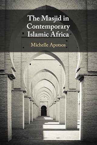 The Masjid in Contemporary Islamic Africa