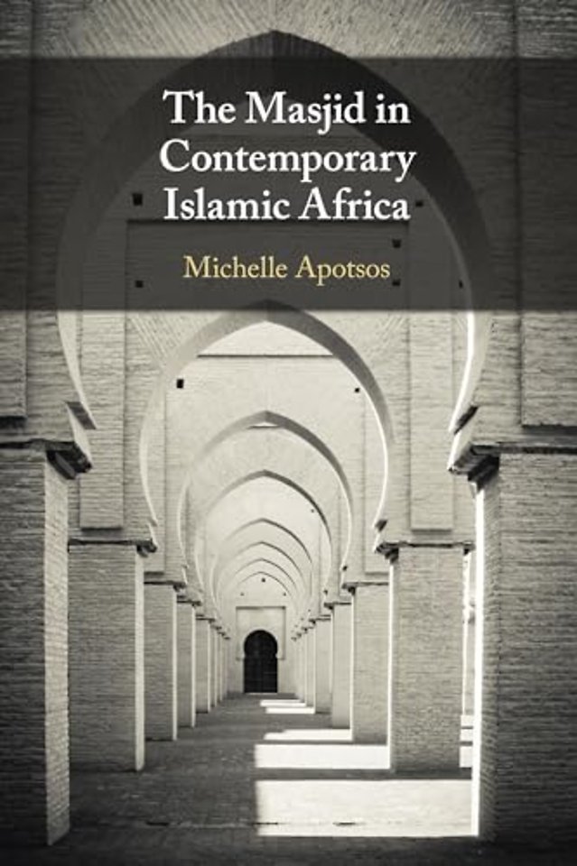 The Masjid in Contemporary Islamic Africa