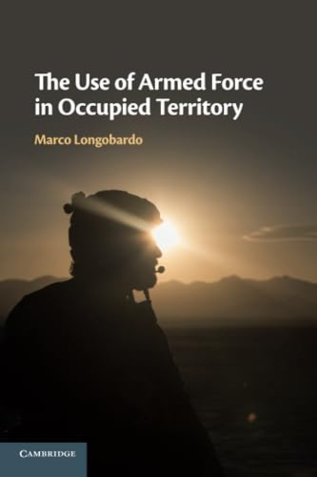 The Use of Armed Force in Occupied Territory