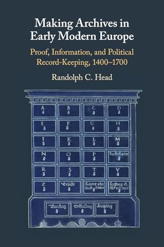 Making Archives in Early Modern Europe