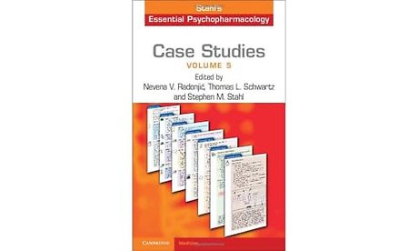 Case Studies: Stahl's Essential Psychopharmacology: Volume 5