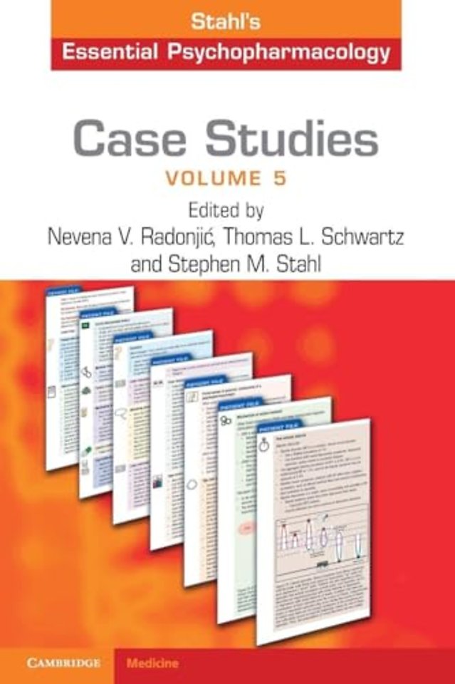 Case Studies: Stahl's Essential Psychopharmacology: Volume 5