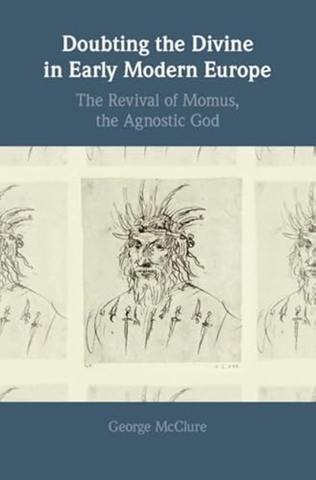 Doubting the Divine in Early Modern Europe