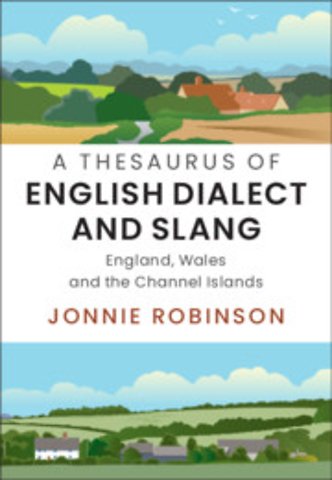 A Thesaurus of English Dialect and Slang