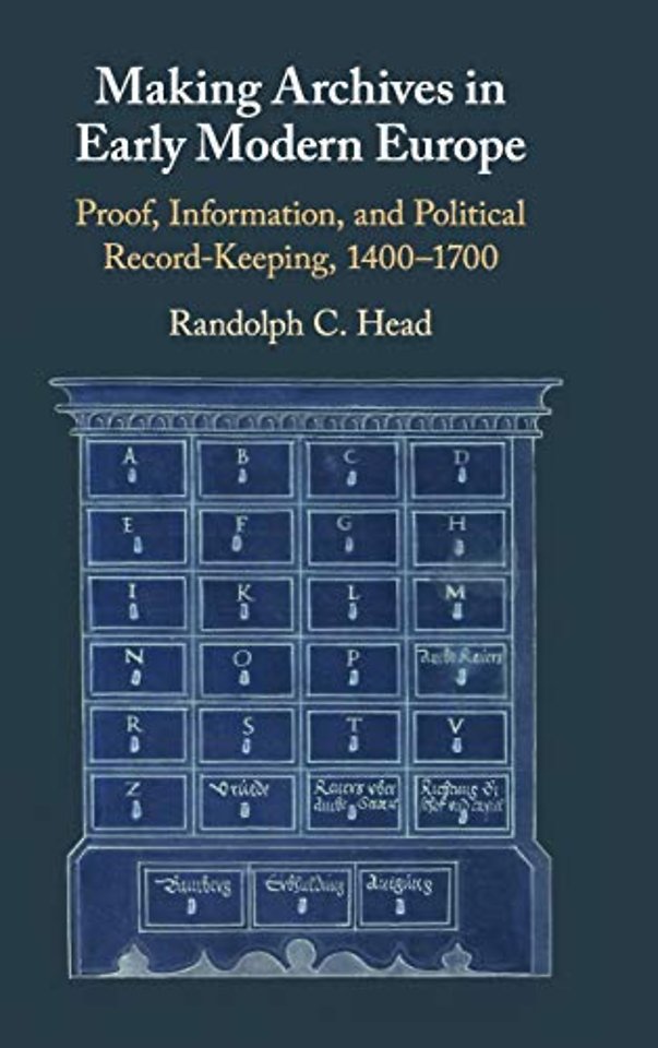 Making Archives in Early Modern Europe