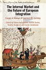 The Internal Market and the Future of European Integration The Internal Market and the Future of European Integration