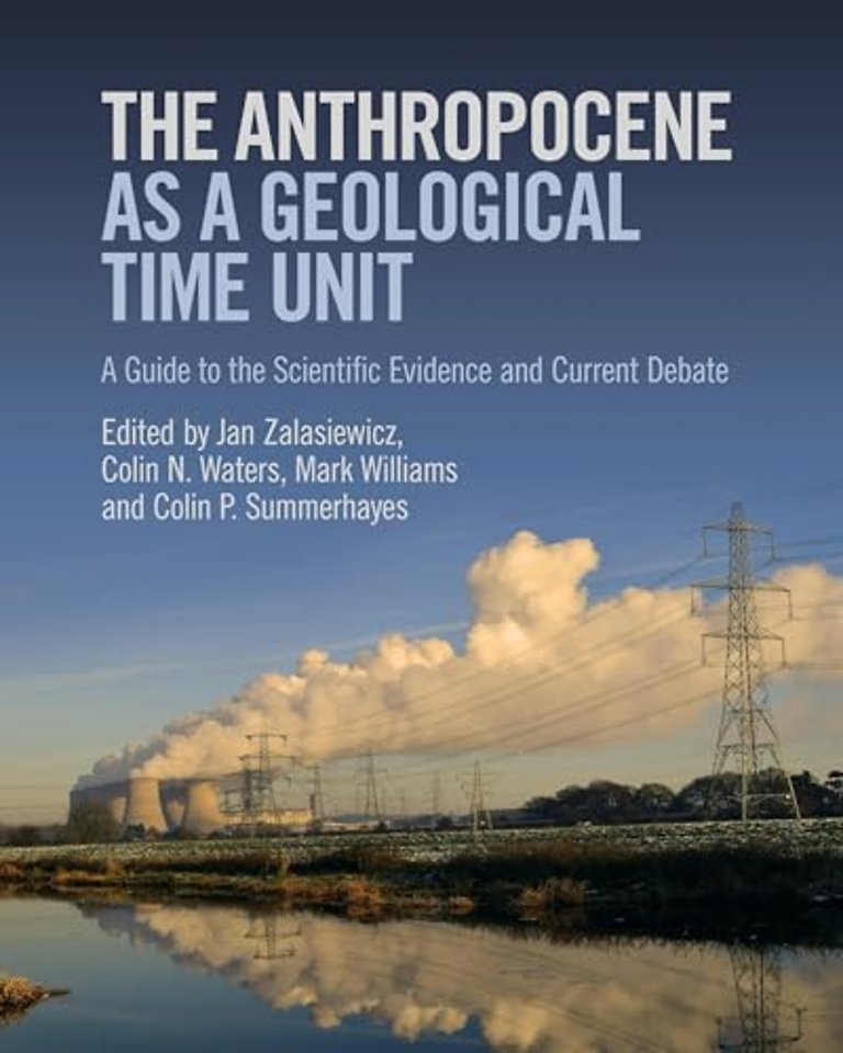 The Anthropocene as a Geological Time Unit