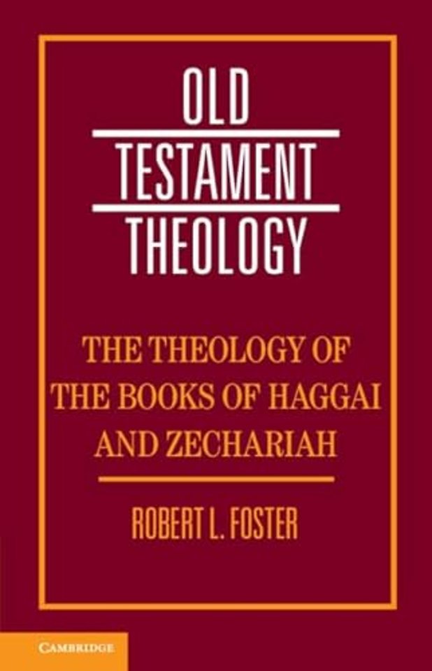The Theology of the Books of Haggai and Zechariah