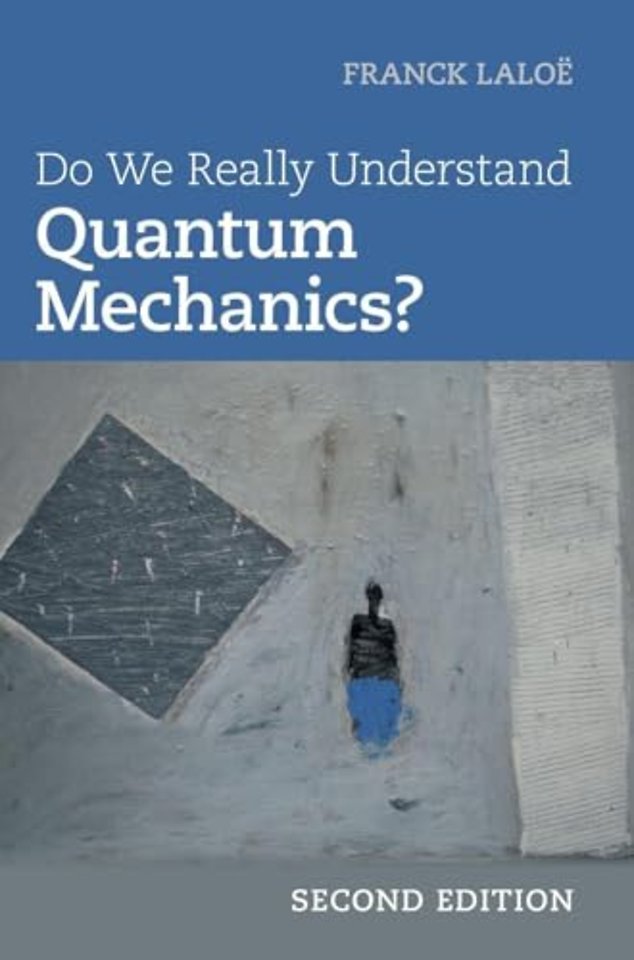 Do We Really Understand Quantum Mechanics?