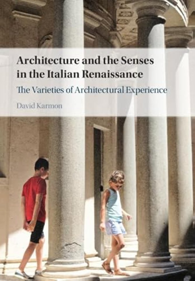 Architecture and the Senses in the Italian Renaissance