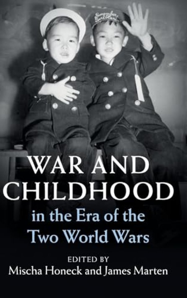 War and Childhood in the Era of the Two World Wars