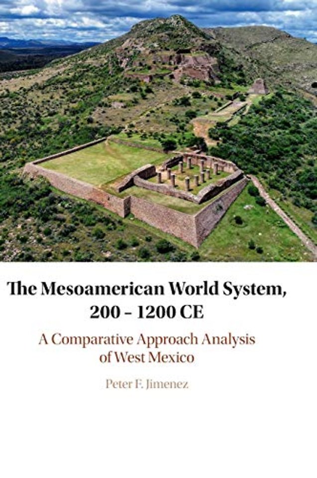 The Mesoamerican World System, 200–1200 CE