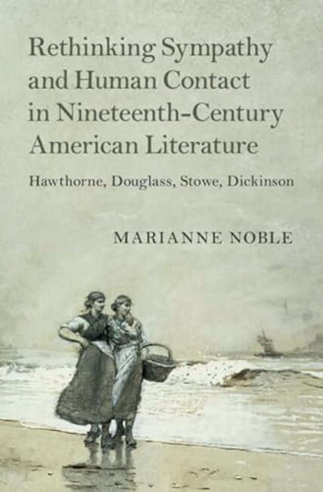 Rethinking Sympathy and Human Contact in Nineteenth-Century American Literature
