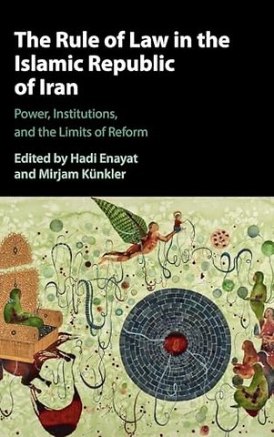 The Rule of Law in the Islamic Republic of Iran