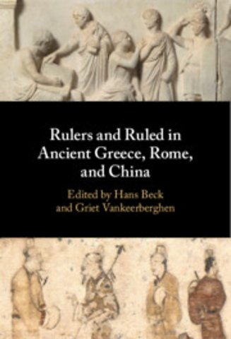 Rulers and Ruled in Ancient Greece, Rome, and China