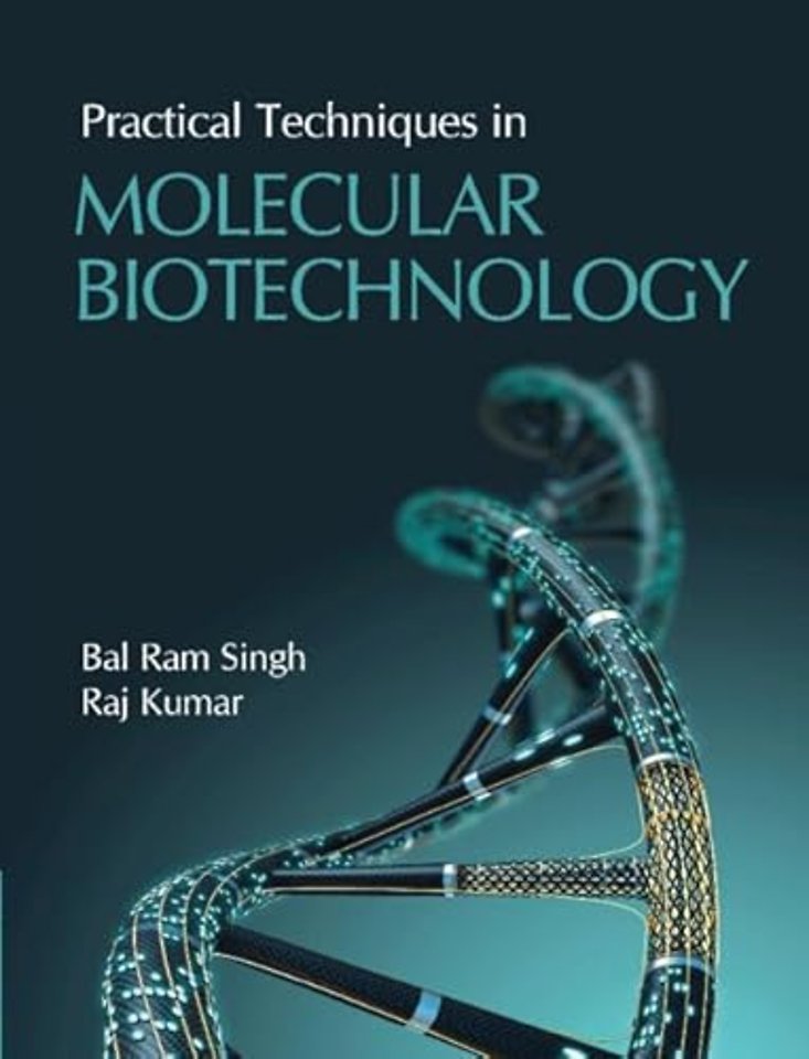 Practical Techniques in Molecular Biotechnology