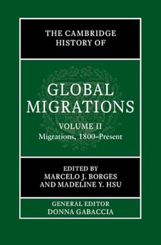 The Cambridge History of Global Migrations: Volume 2, Migrations, 1800–Present