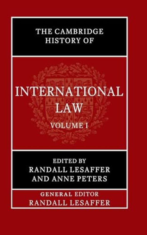 The Cambridge History of International Law: Volume 1, The Historiography of International Law