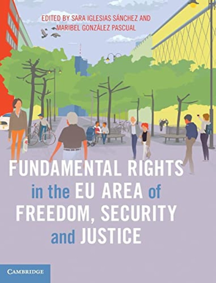 Fundamental Rights in the EU Area of Freedom, Security and Justice