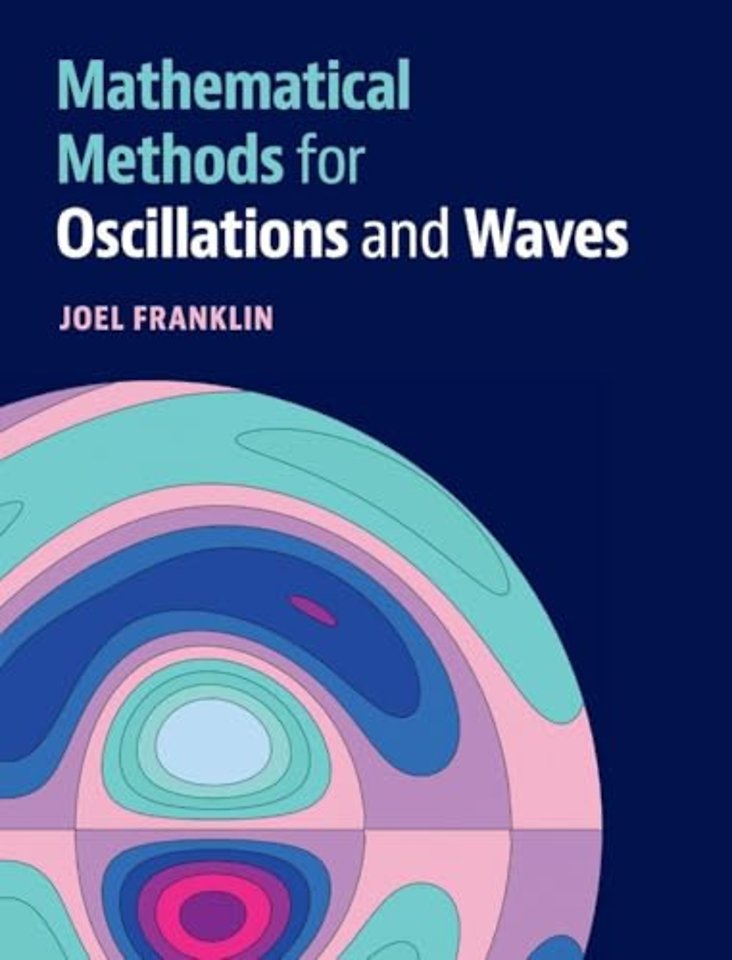 Mathematical Methods for Oscillations and Waves