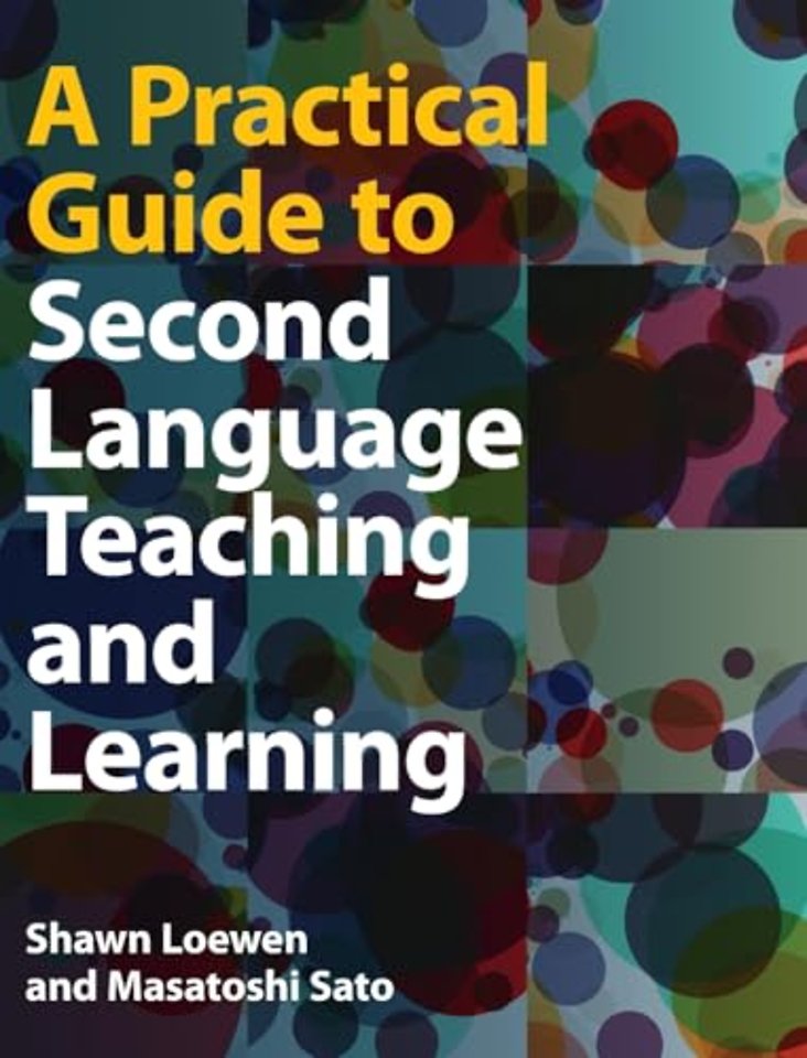 A Practical Guide to Second Language Teaching and Learning