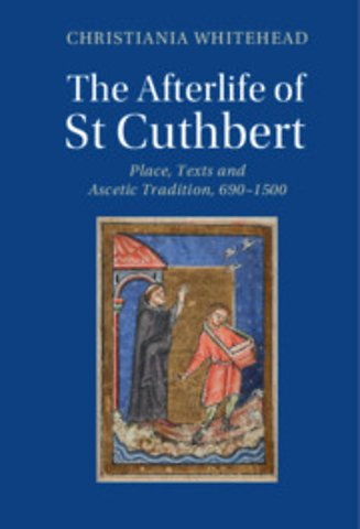 The Afterlife of St Cuthbert