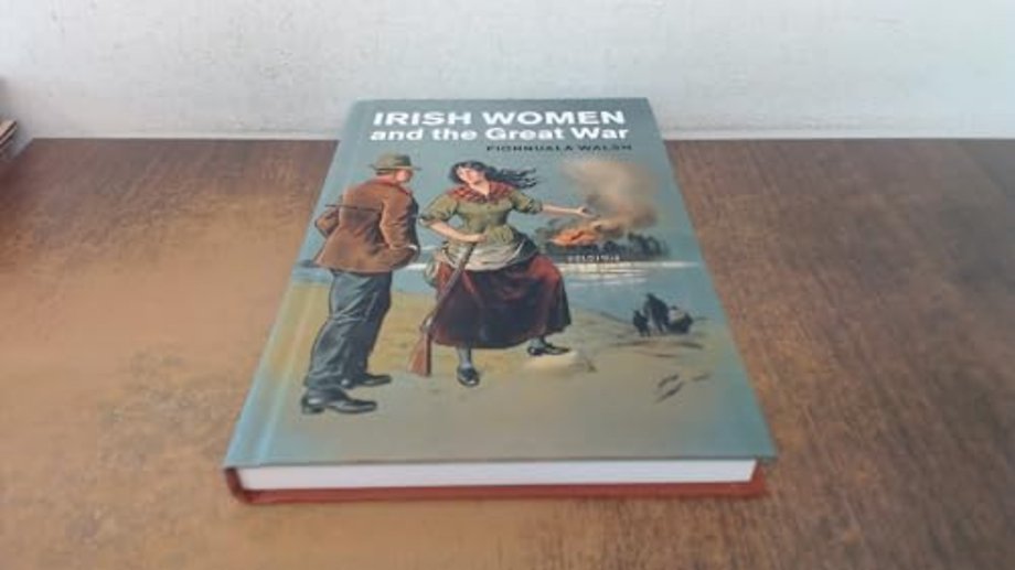 Irish Women and the Great War
