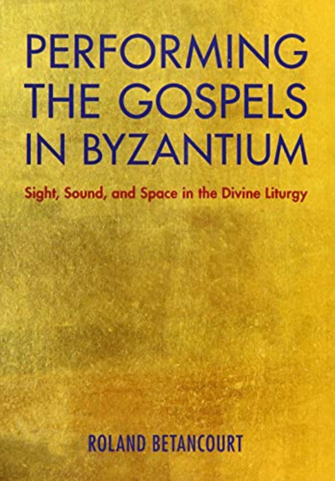 Performing the Gospels in Byzantium