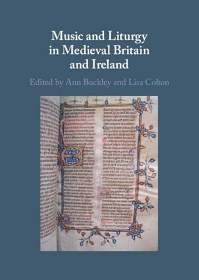 Music and Liturgy in Medieval Britain and Ireland