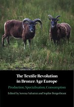 The Textile Revolution in Bronze Age Europe