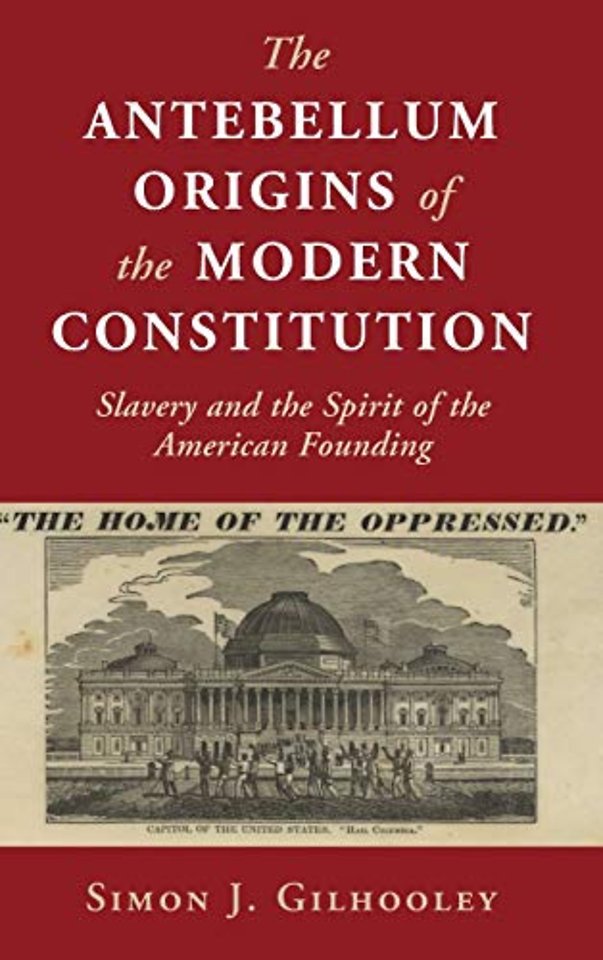 The Antebellum Origins of the Modern Constitution