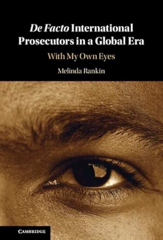 De facto International Prosecutors in a Global Era