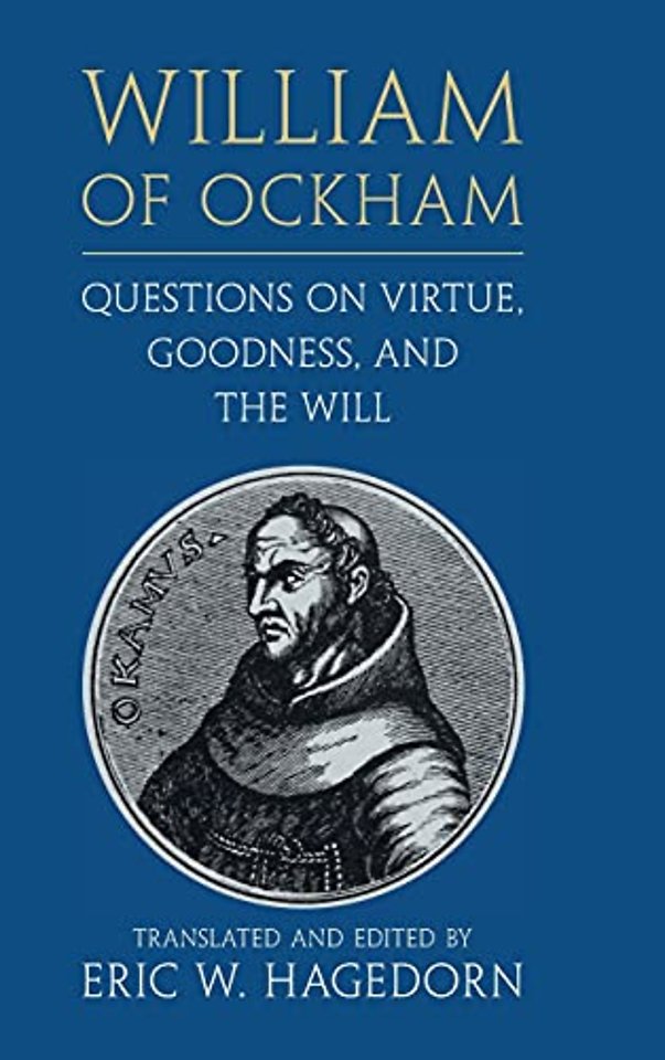 William of Ockham: Questions on Virtue, Goodness, and the Will