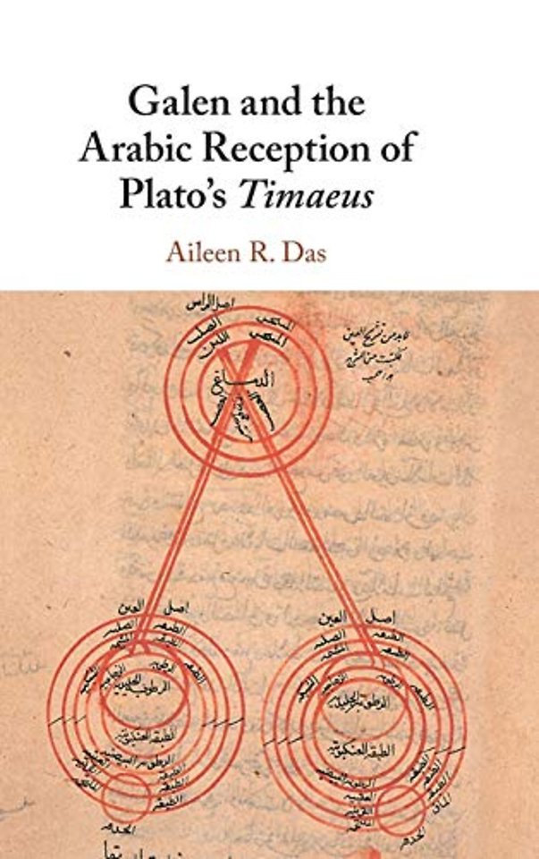 Galen and the Arabic Reception of Plato's Timaeus