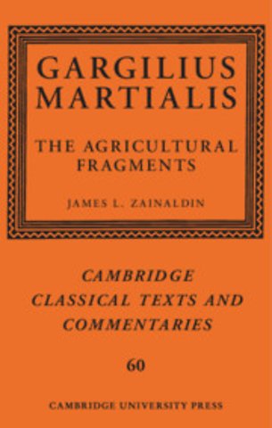 Gargilius Martialis: The Agricultural Fragments