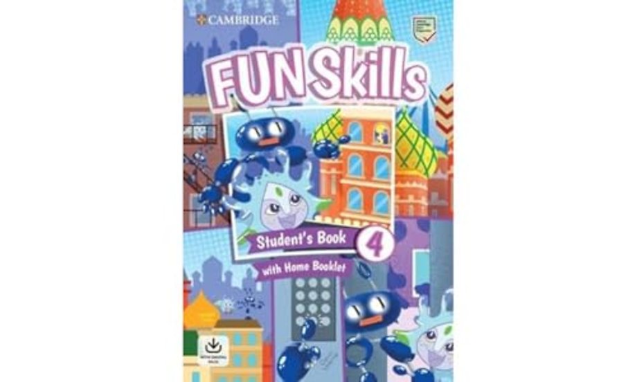 Fun Skills Level 4 Student's Book and Home Booklet with Online Activities
