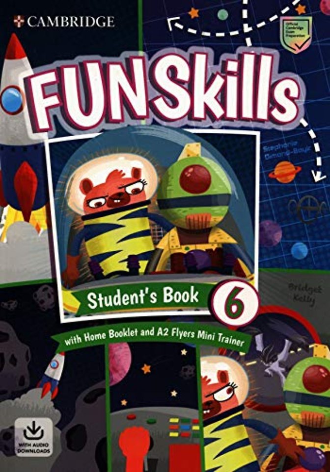 Fun Skills Level 6/Flyers Student’s Book with Home Booklet and Mini Trainer with Downloadable Audio