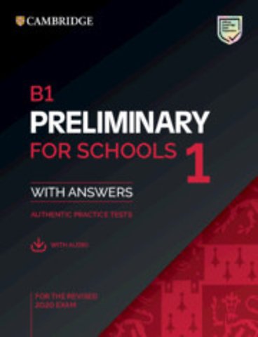 B1 Preliminary for Schools 1 for the Revised 2020 Exam Student's Book with Answers with Audio with Resource Bank