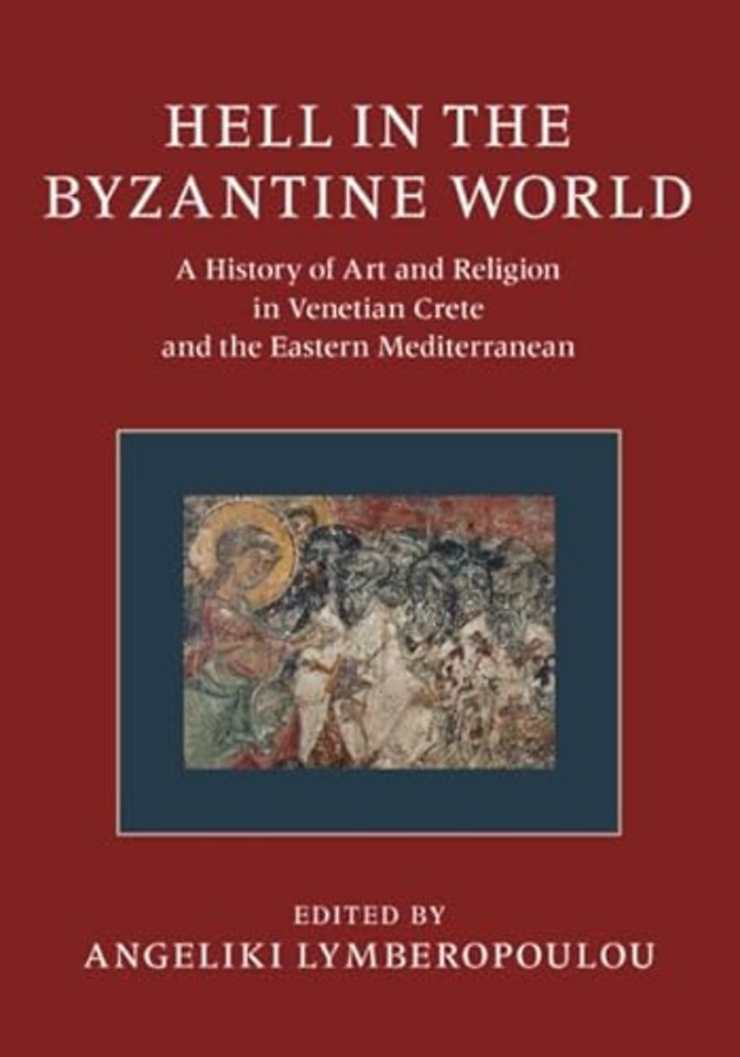 Hell in the Byzantine World 2 Volume Hardback Set