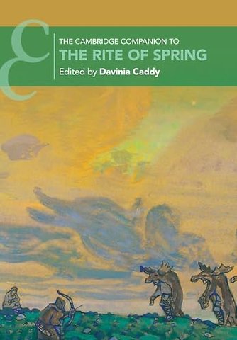 The Cambridge Companion to The Rite of Spring